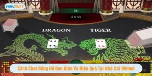 Cách chơi Rồng Hổ
