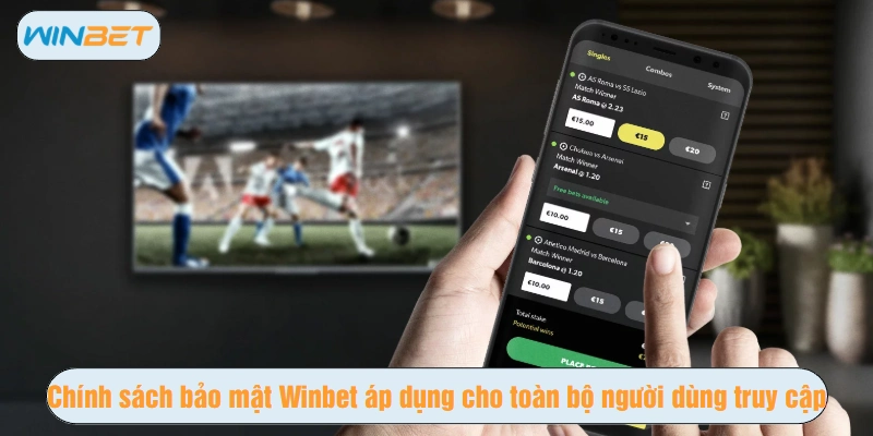 Chính sách bảo mật Winbet áp dụng cho toàn bộ người dùng truy cập