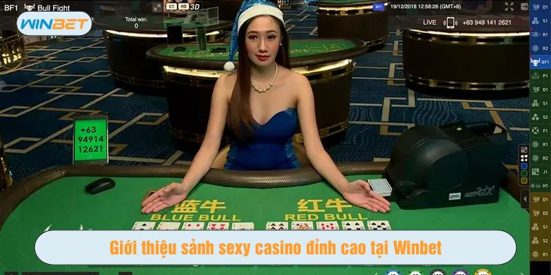 Sảnh Sexy Casino tại Winbet trở thành lựa chọn hàng đầu của hàng ngàn người