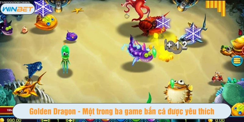 Golden Dragon - Một trong ba game bắn cá được yêu thích