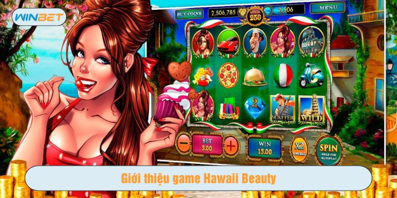 Hawaii Beauty là một trò chơi slot trực tuyến đầy cuốn hút