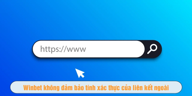 Không đảm bảo tính xác thực của liên kết ngoài