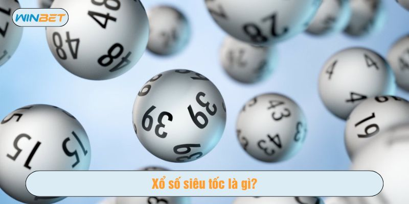 Xổ số siêu tốc là một hình thức giải trí trực tuyến cực kỳ hấp dẫn